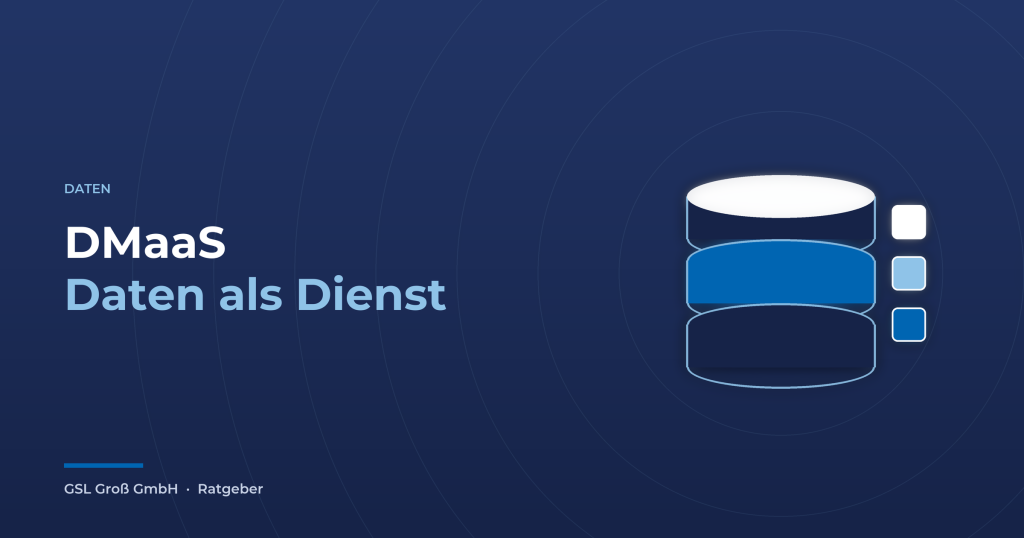 Beitragsbild mit dem Titel „DMaaS – Daten als Dienst“ zu Datensicherung, Archivierung und Verwaltung